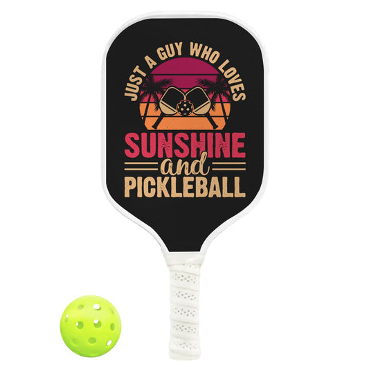 Pickleball Cool Paddle - Just a Guy Who Loves Sunshine & Pickleball White