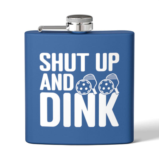 Pickleball Hilarious Flask - Shut Up and Dink Royal