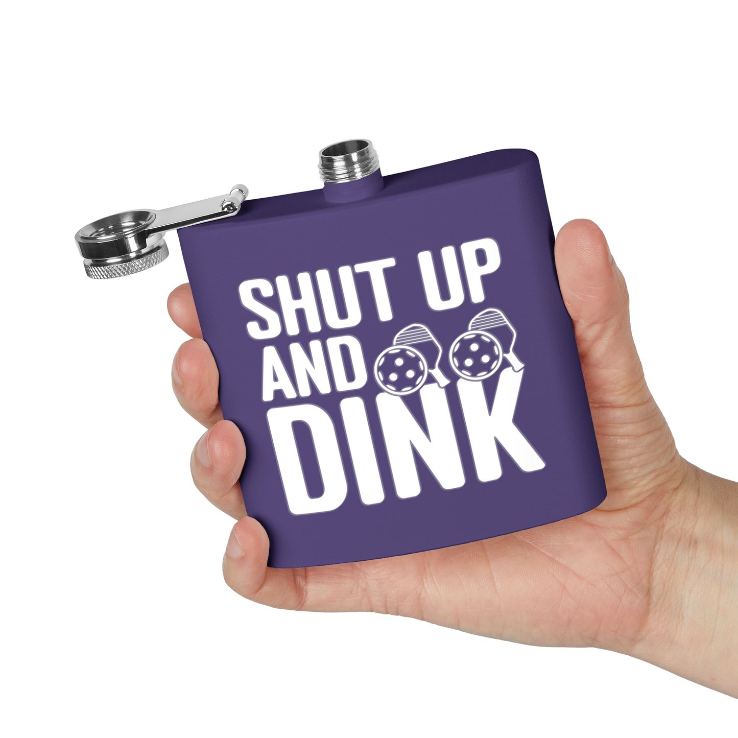 Pickleball Hilarious Flask - Shut Up and Dink