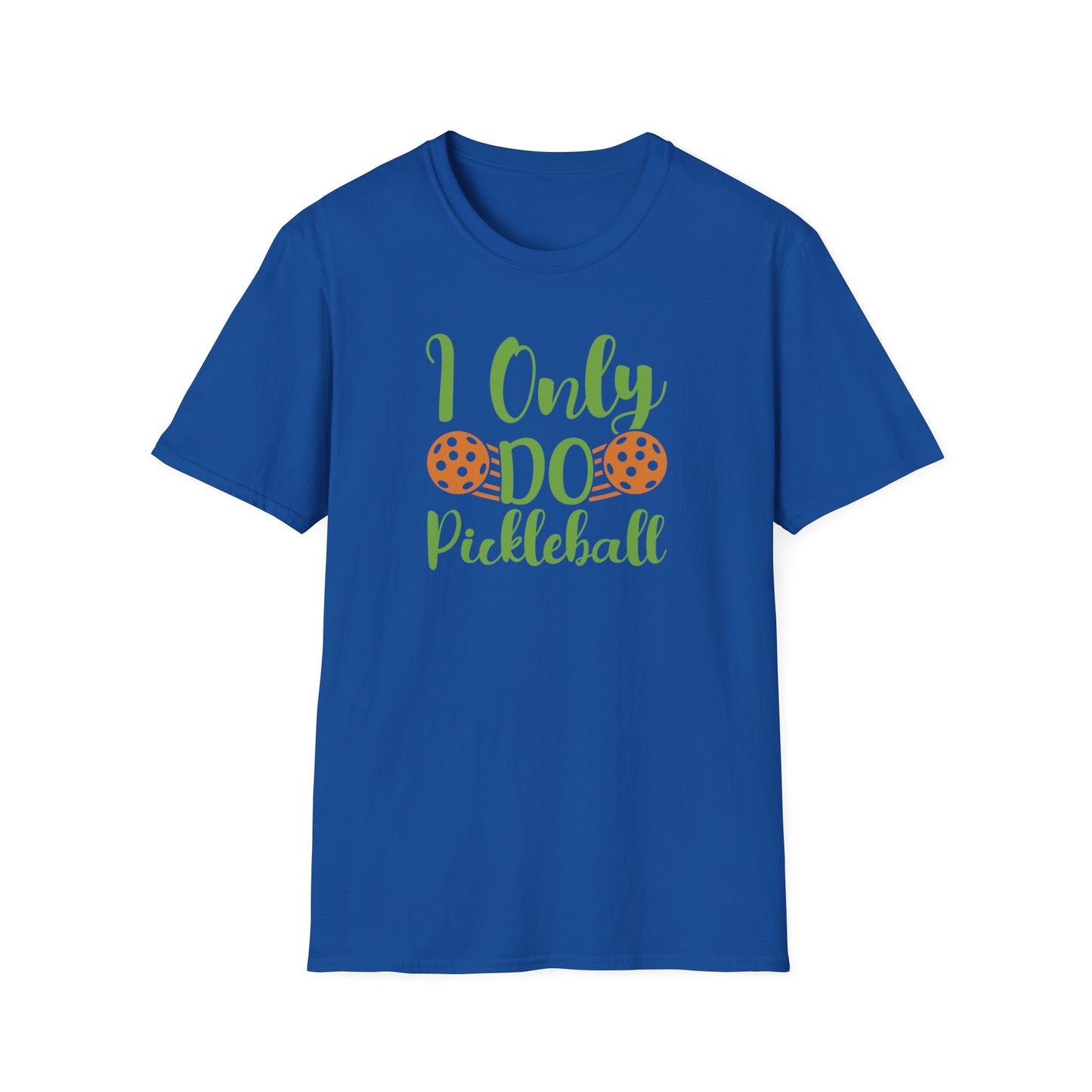 Women's Funny Pickleball T-shirt - I Only Do Pickleball Royal