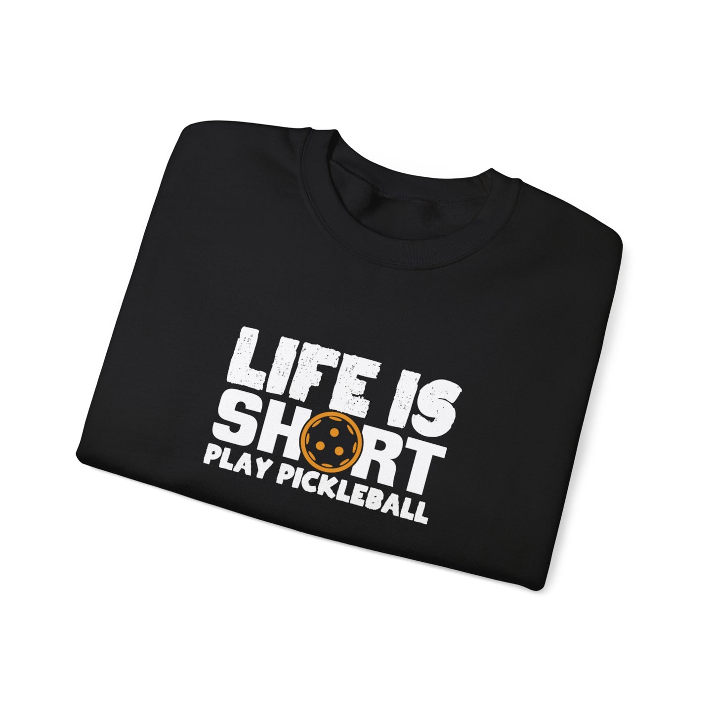 Men's Comfy Pickleball Sweatshirt - Life Is Short Play Pickleball