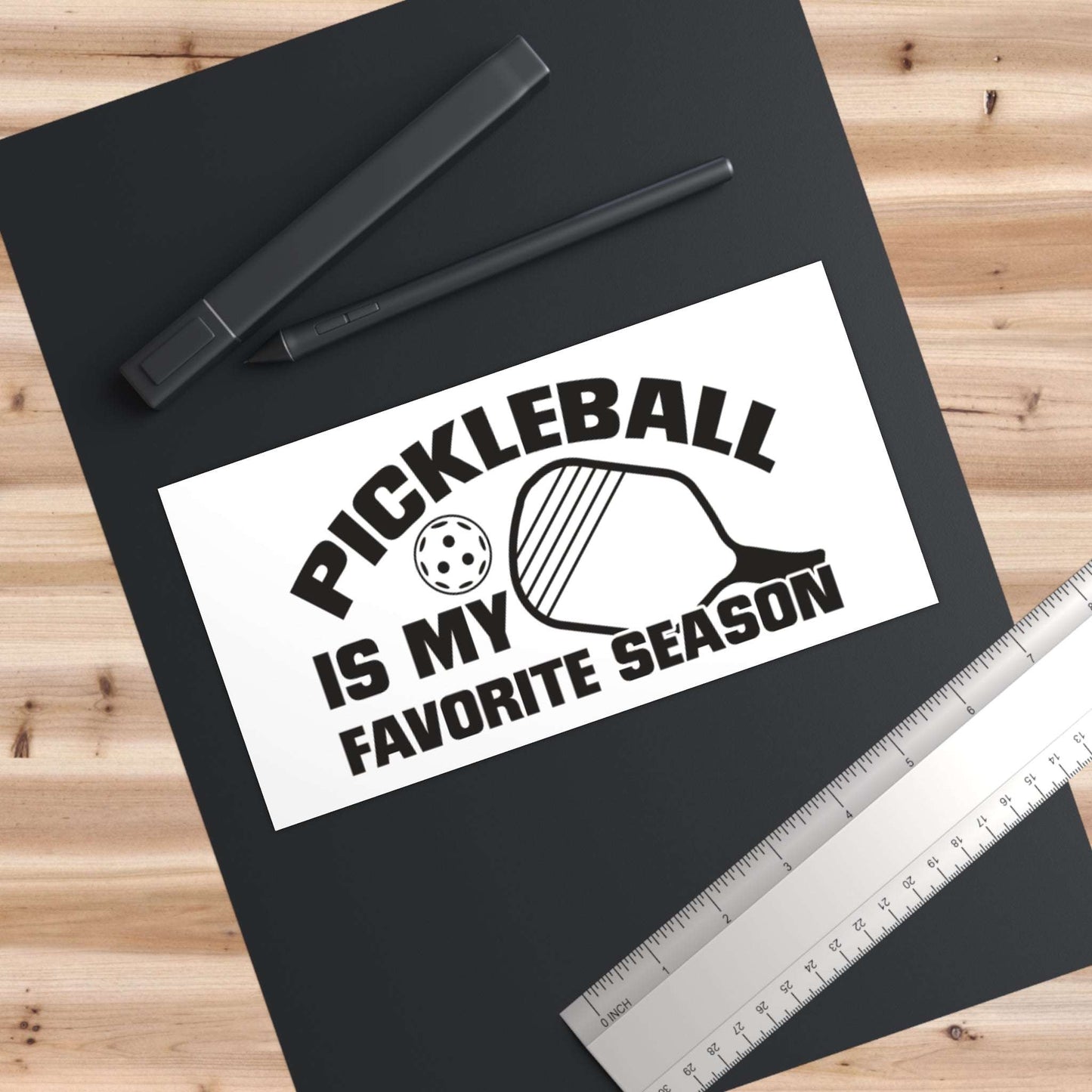 Pickleball Durable Bumper Sticker - Pickleball Is My Favorite Season