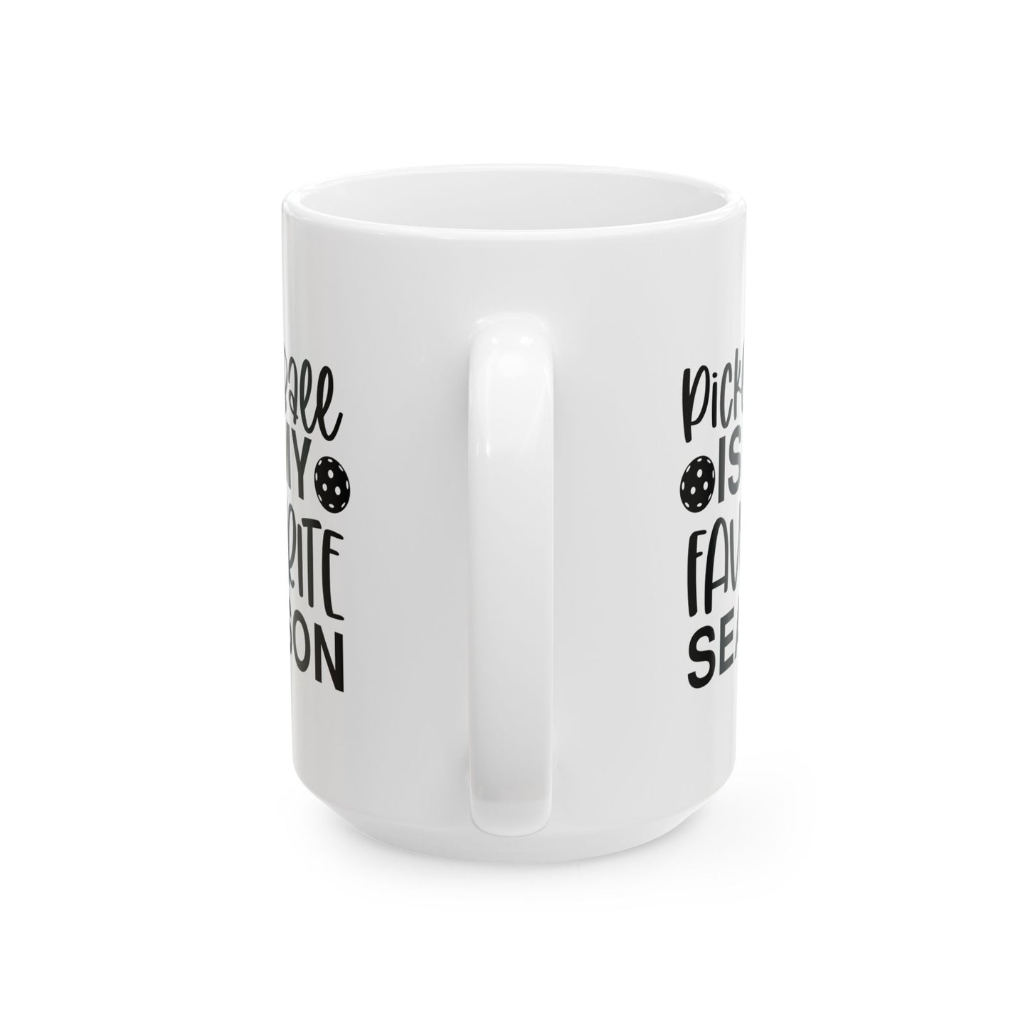 Pickleball Practical Mug - Pickleball Is My Favorite Season