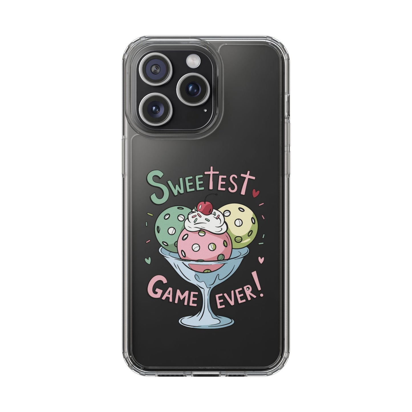 Pickleball Cute Phone case - Sweetest Game Ever Clear