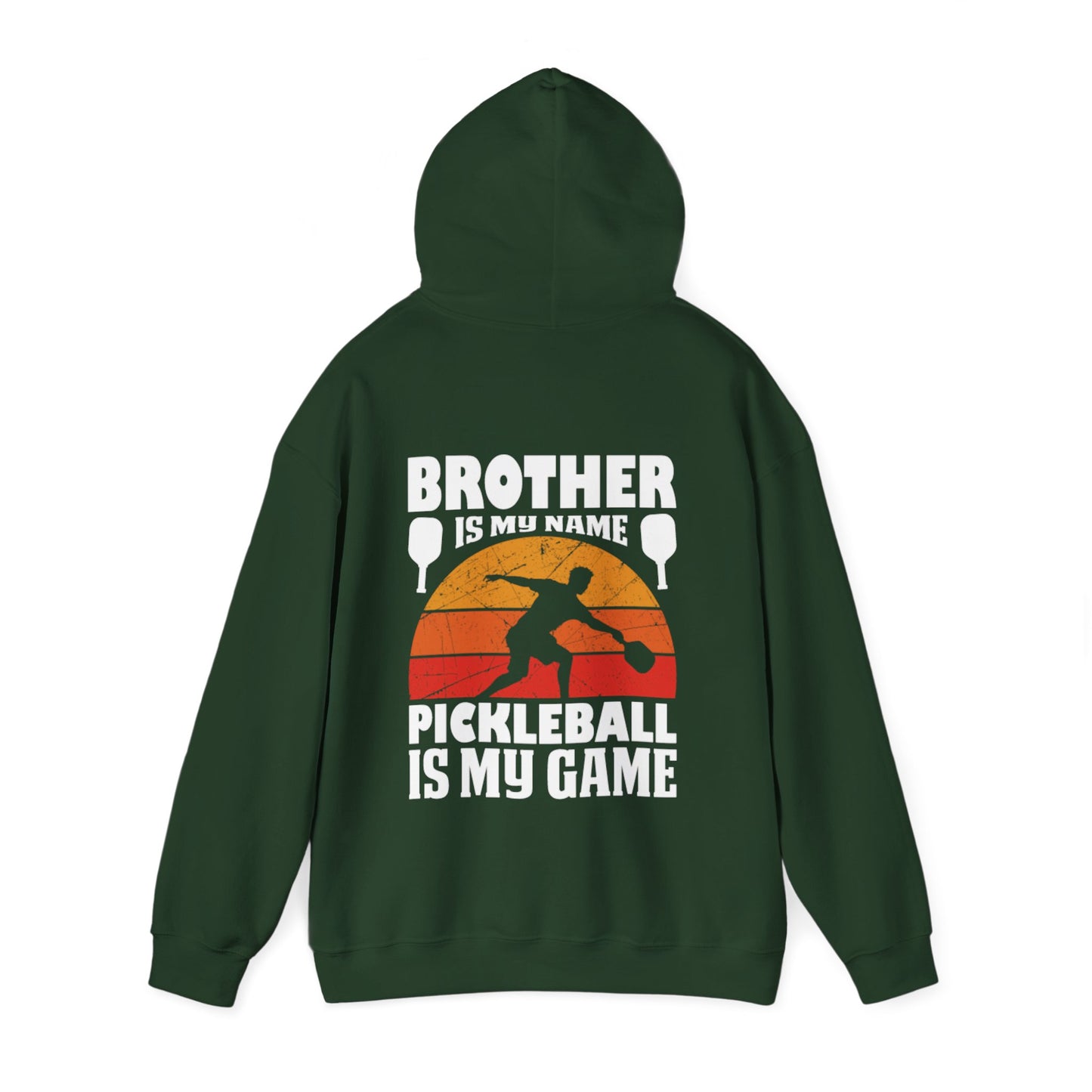 Men's Pickleball Hoodie - Brother Is My Name Pickleball Is My Game