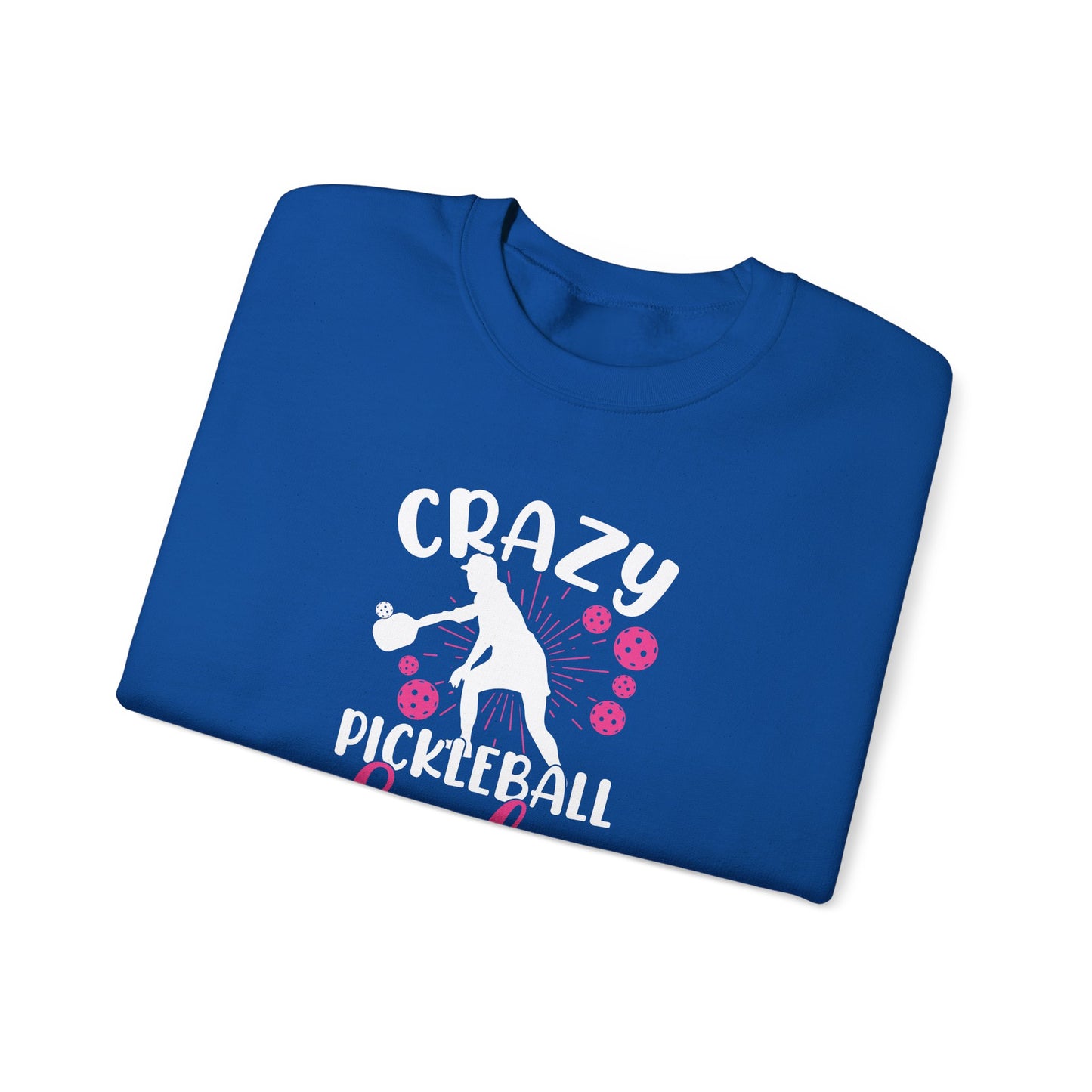 Women's Durable Pickleball Sweatshirt - Crazy Pickleball Lady