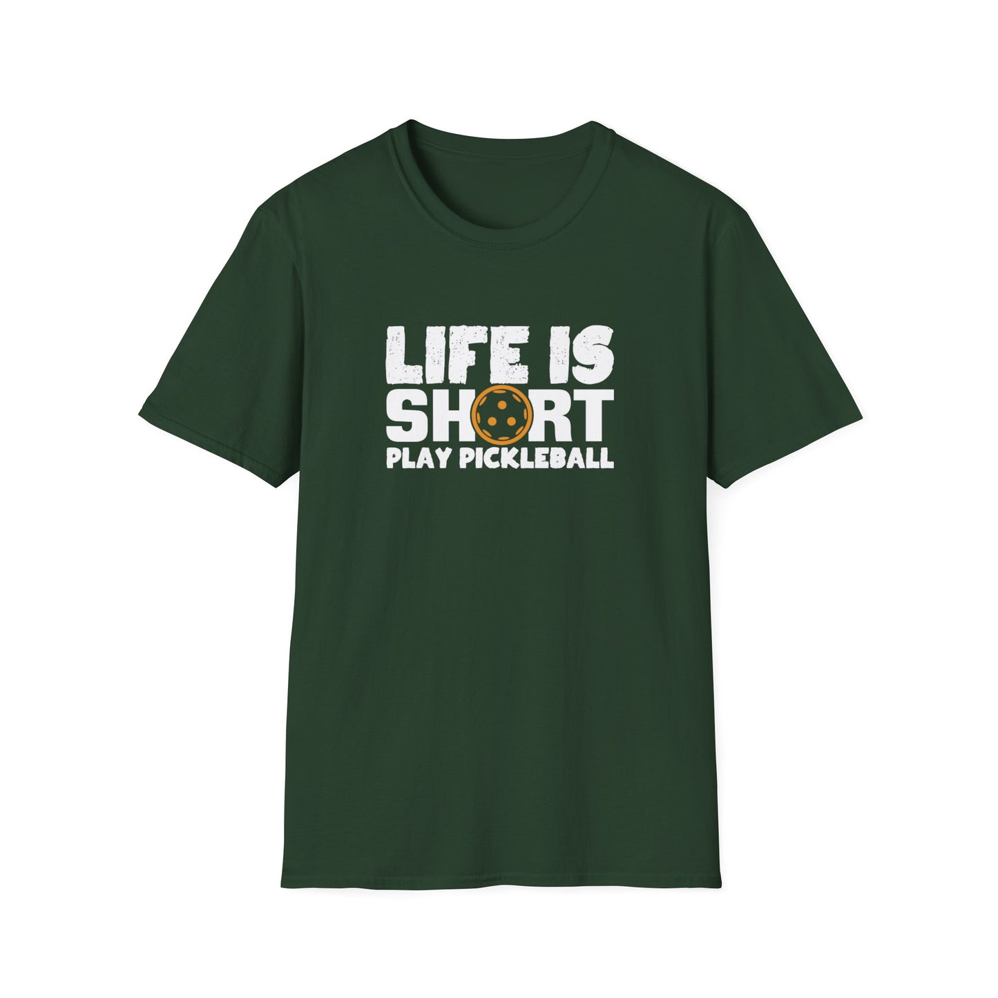 Men's Hilarious Pickleball T-shirt - Life Is Short Play Pickleball Green