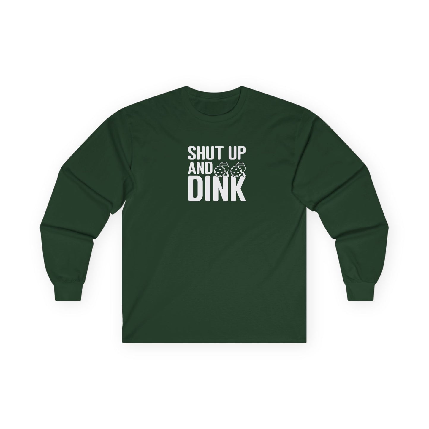 Men's Comfy Pickleball Long Sleeves top - Shut Up and Dink Green