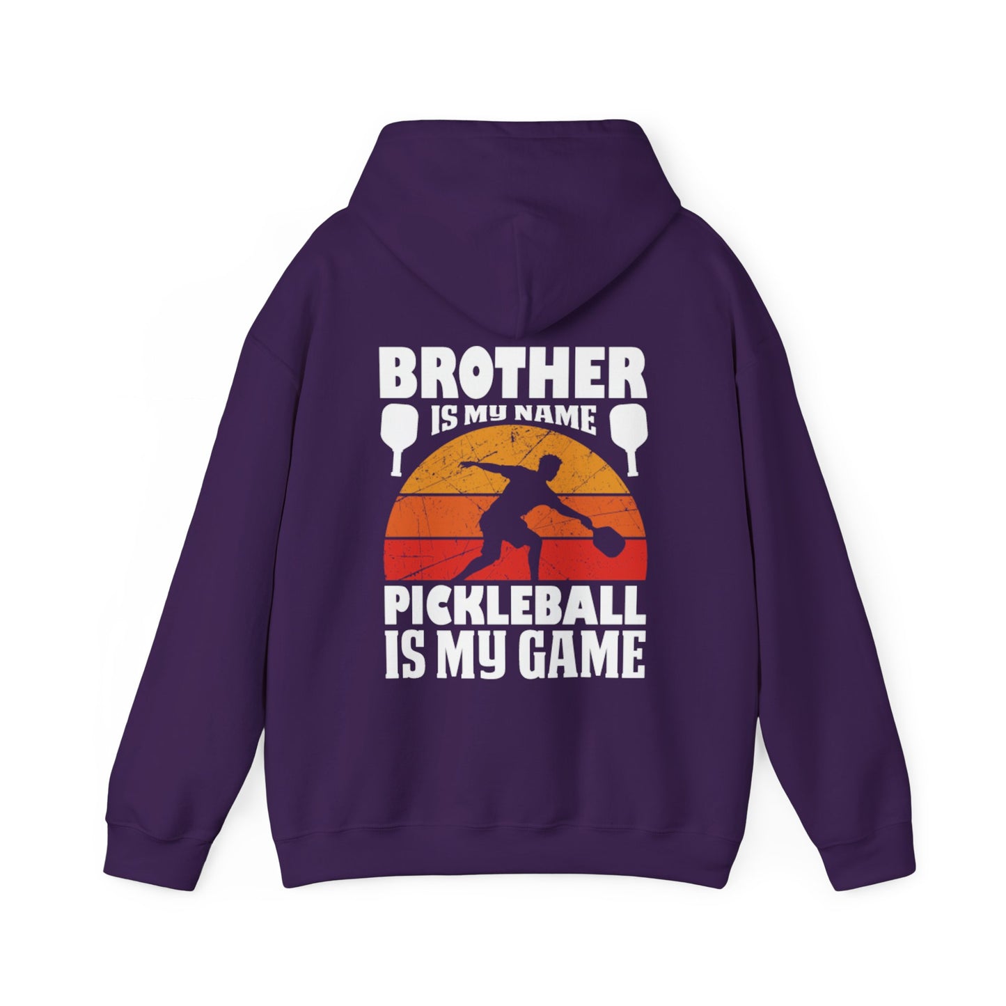 Men's Pickleball Hoodie - Brother Is My Name Pickleball Is My Game
