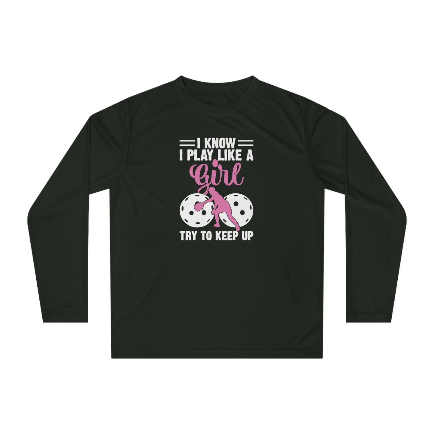 Women's Pickleball Long Sleeves top - Play Like a Girl Try to Keep Up Black
