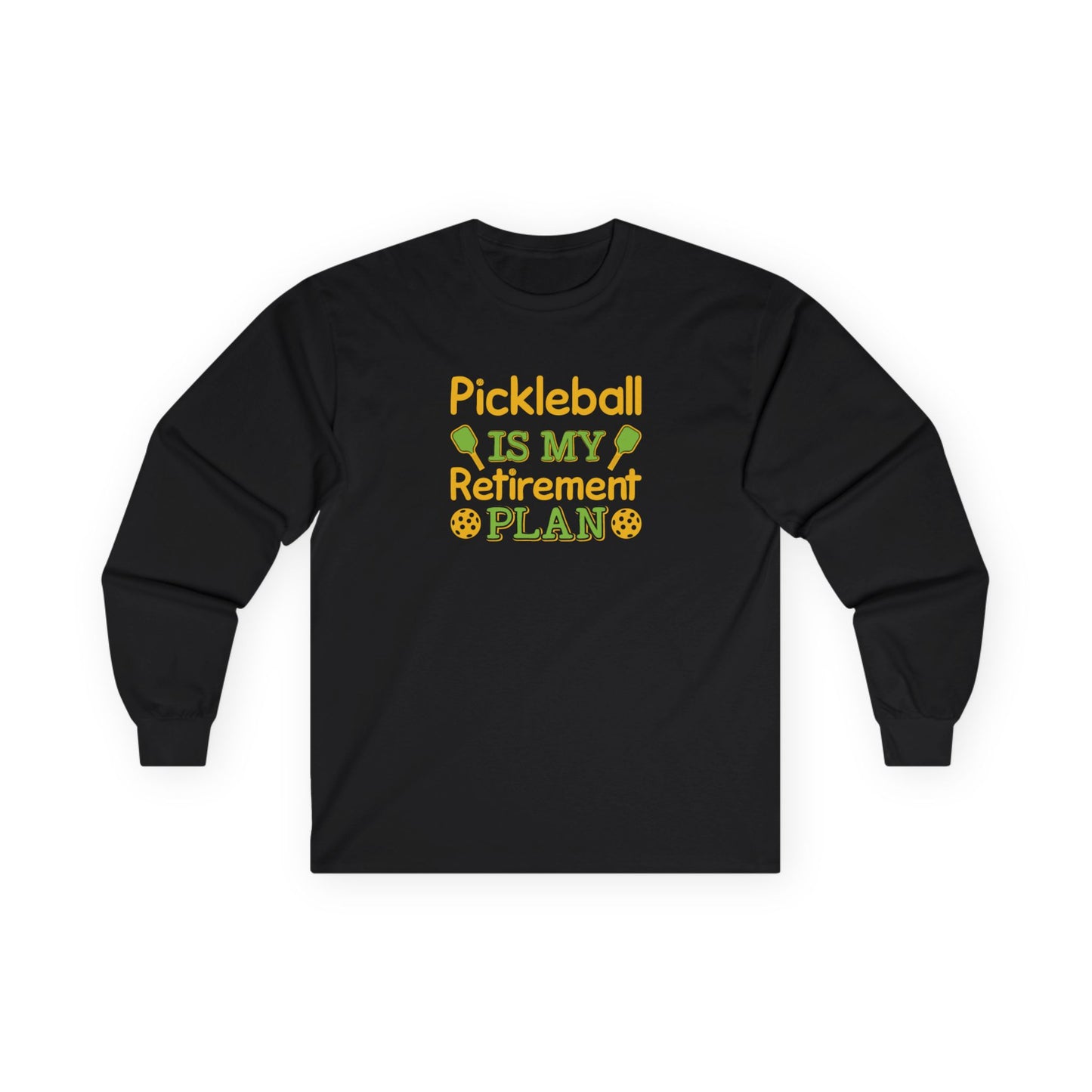 Men's Pickleball Long Sleeves top - Pickleball Is My Retirement Plan Black