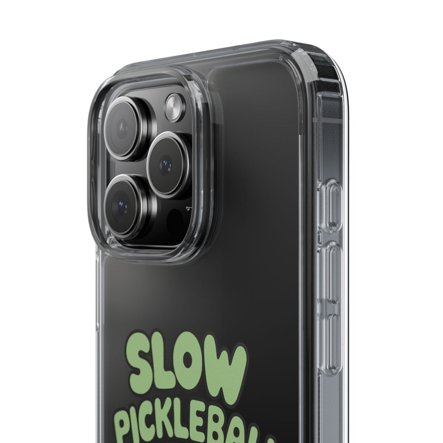Pickleball Funny Phone case - Slow Pickleball Days