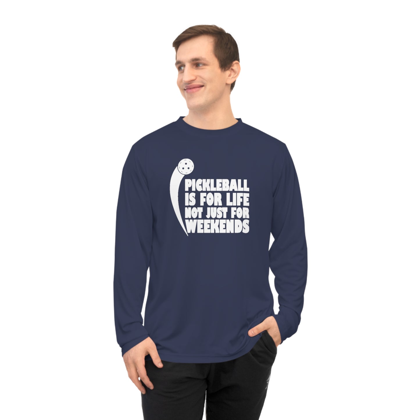 Men's Pickleball Long Sleeves top - Pickleball Isn't Just for Weekends