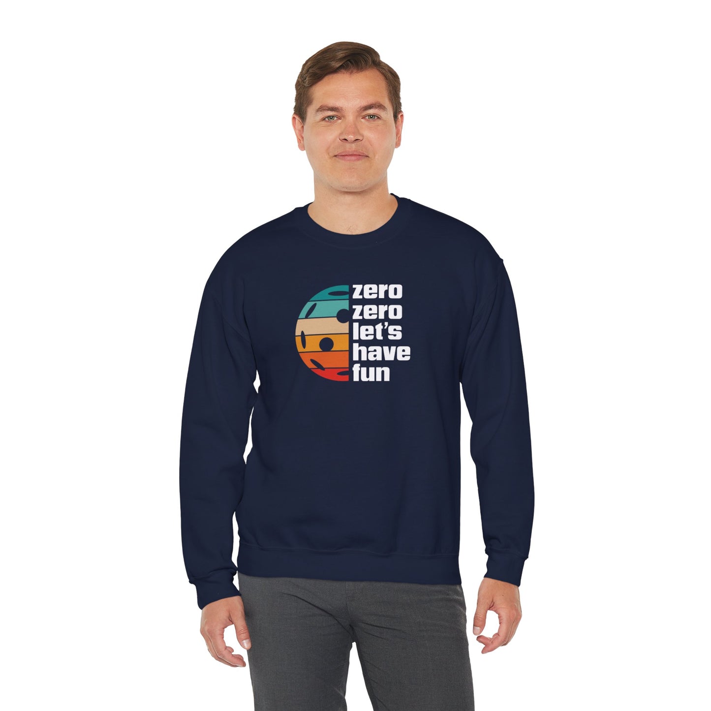 Men's Durable Pickleball Sweatshirt - Zero Zero Let's Have Fun