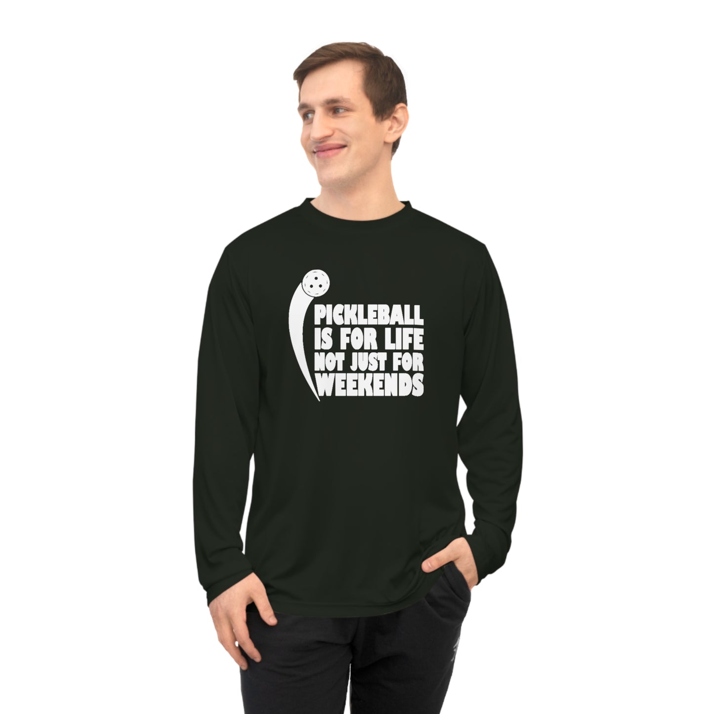 Men's Pickleball Long Sleeves top - Pickleball Isn't Just for Weekends