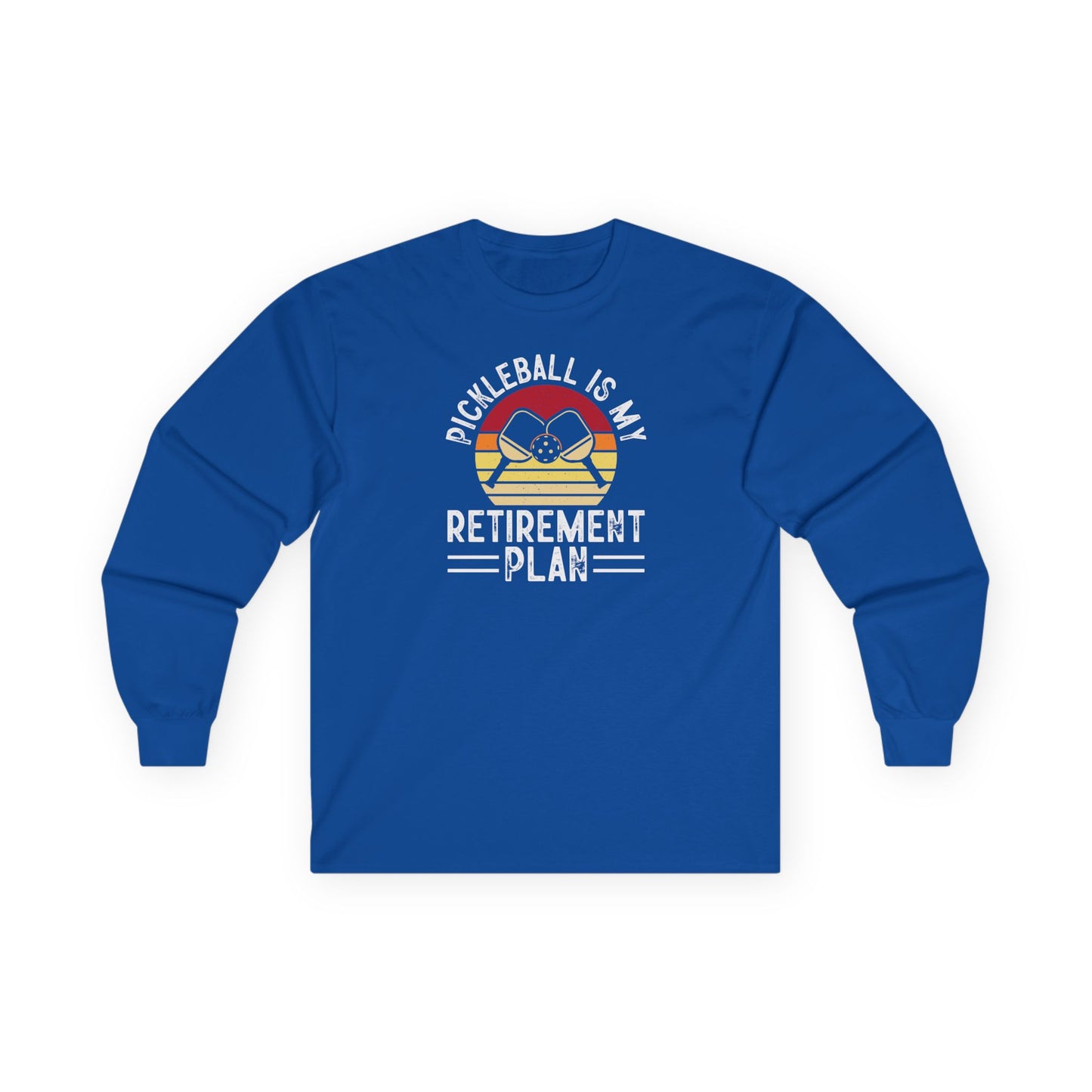 Men's Pickleball Long Sleeves top - Pickleball Is My Retirement Plan Royal