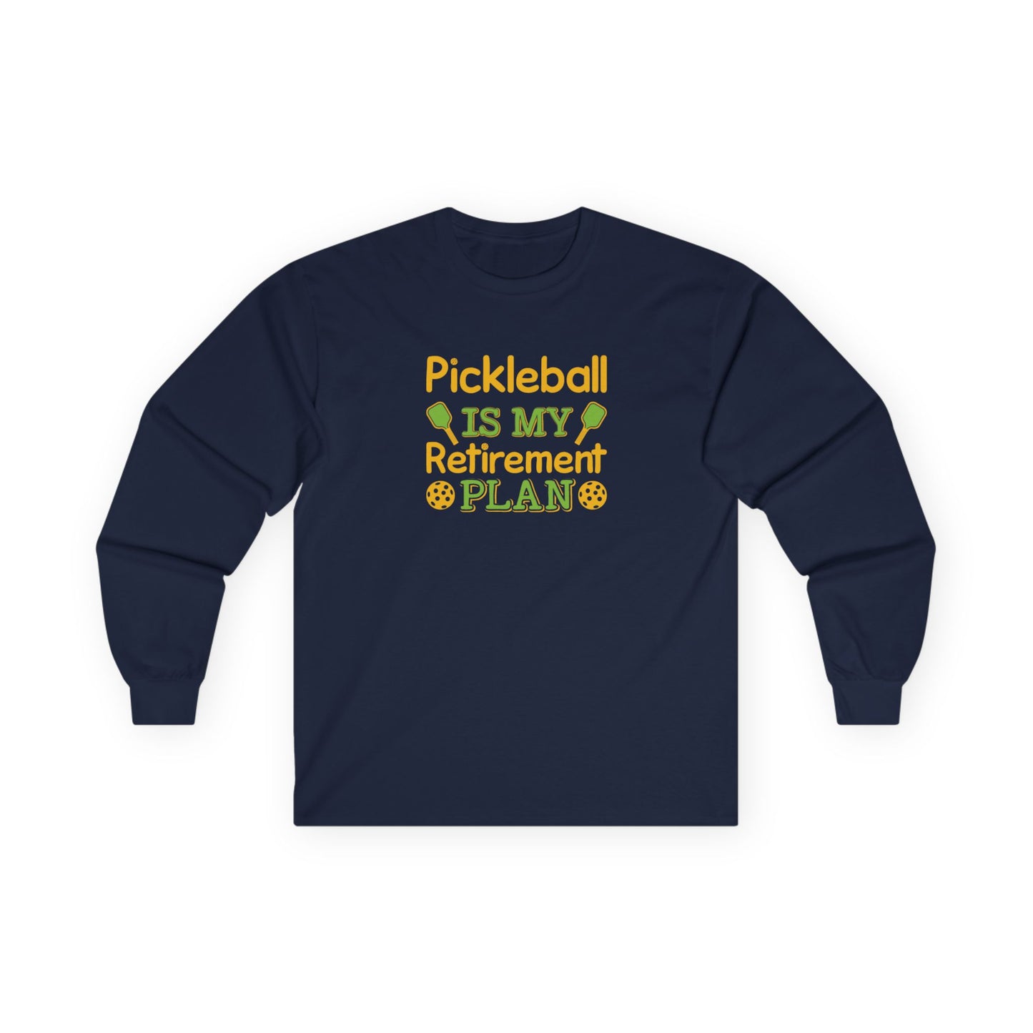 Men's Pickleball Long Sleeves top - Pickleball Is My Retirement Plan Navy