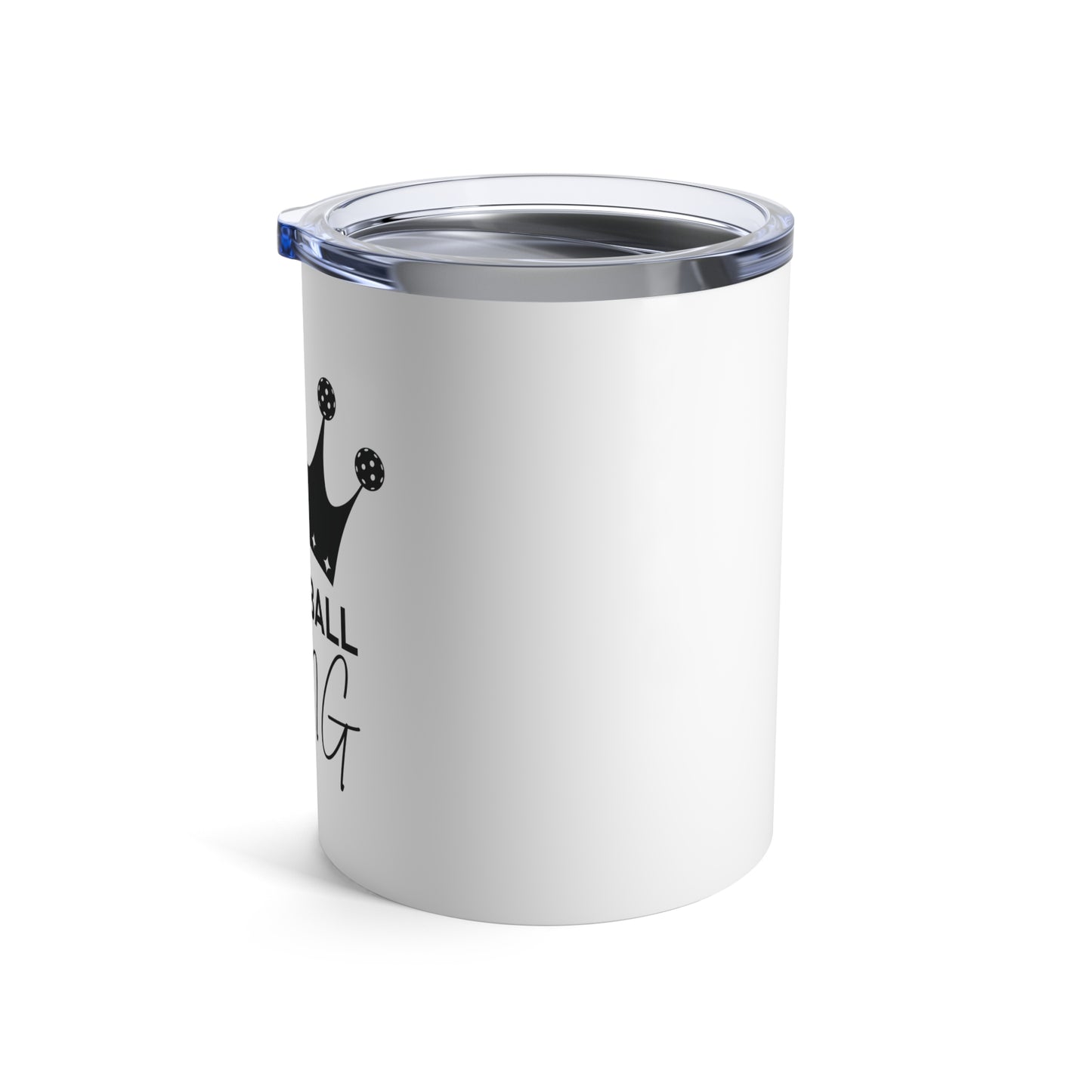 Pickleball Creative Tumbler - Pickleball King