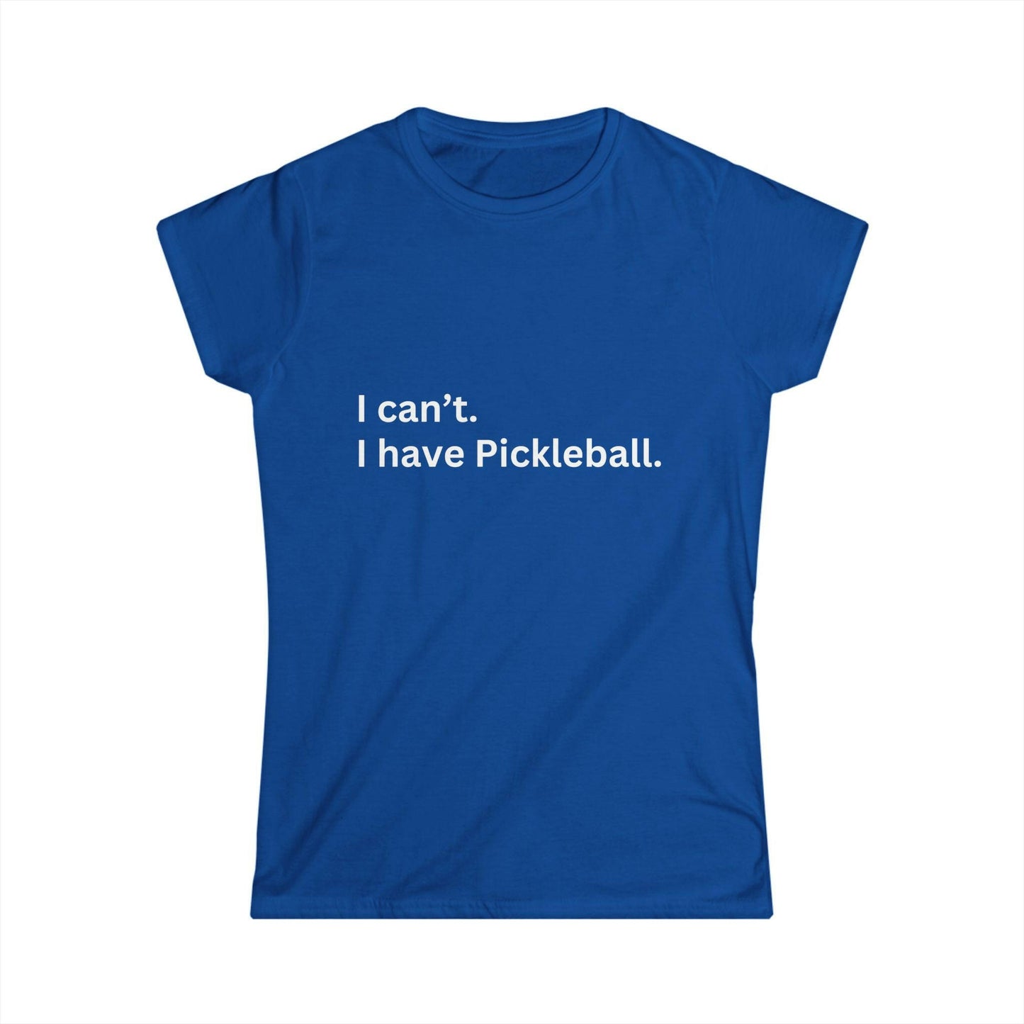 Women's Funny Pickleball T-Shirt - I Can'T, I Have Pickleball Navy