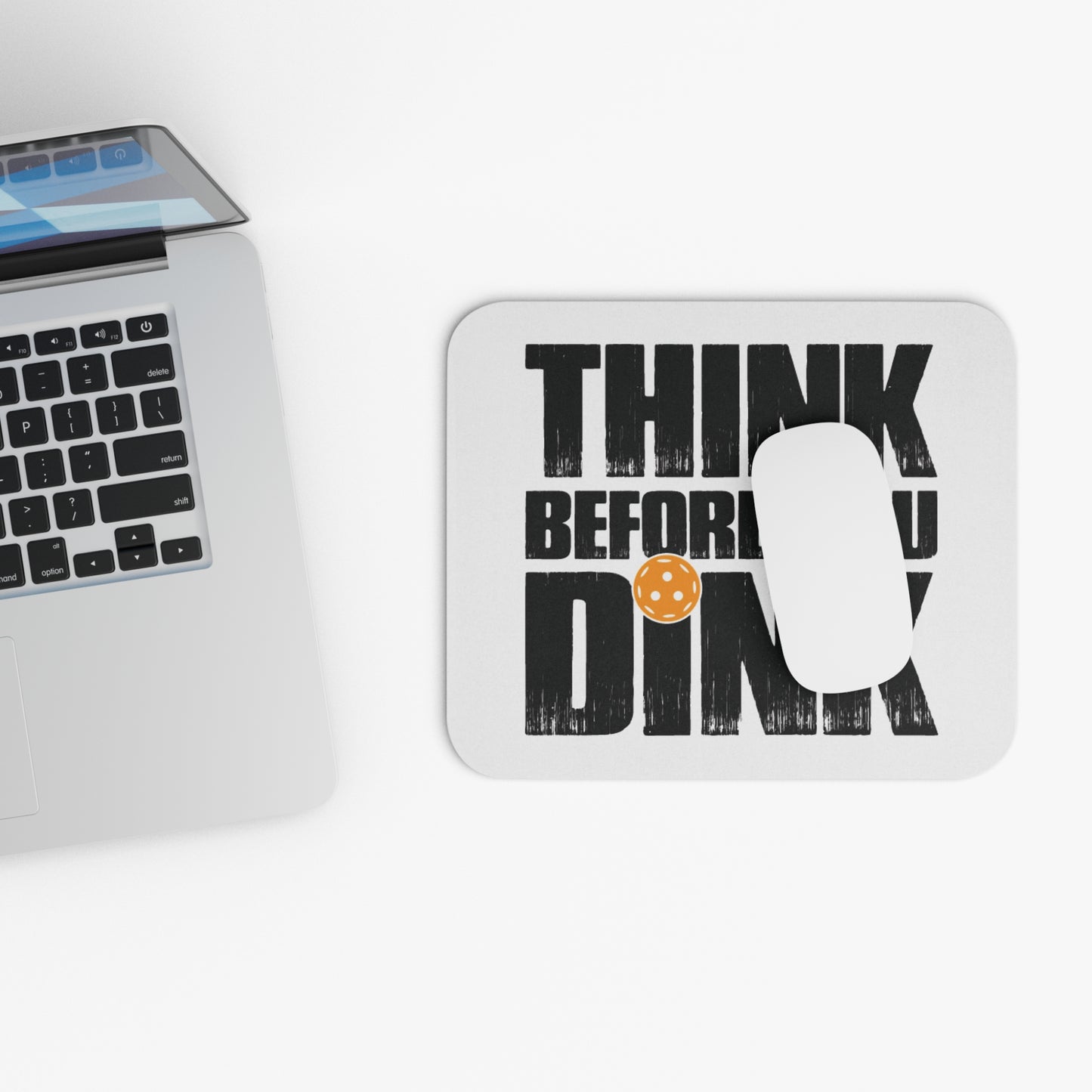 Pickleball Unique Mouse pad - Think Before You Dink
