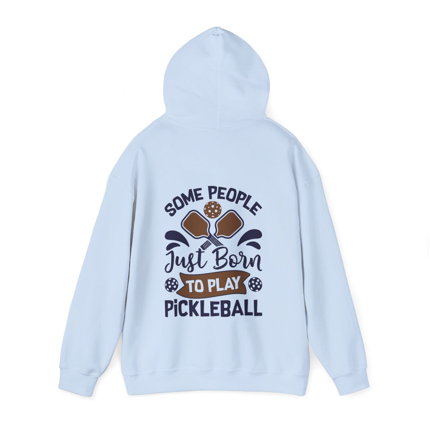 Women's Pickleball Hoodie - Some People Just Born to Play Pickleball
