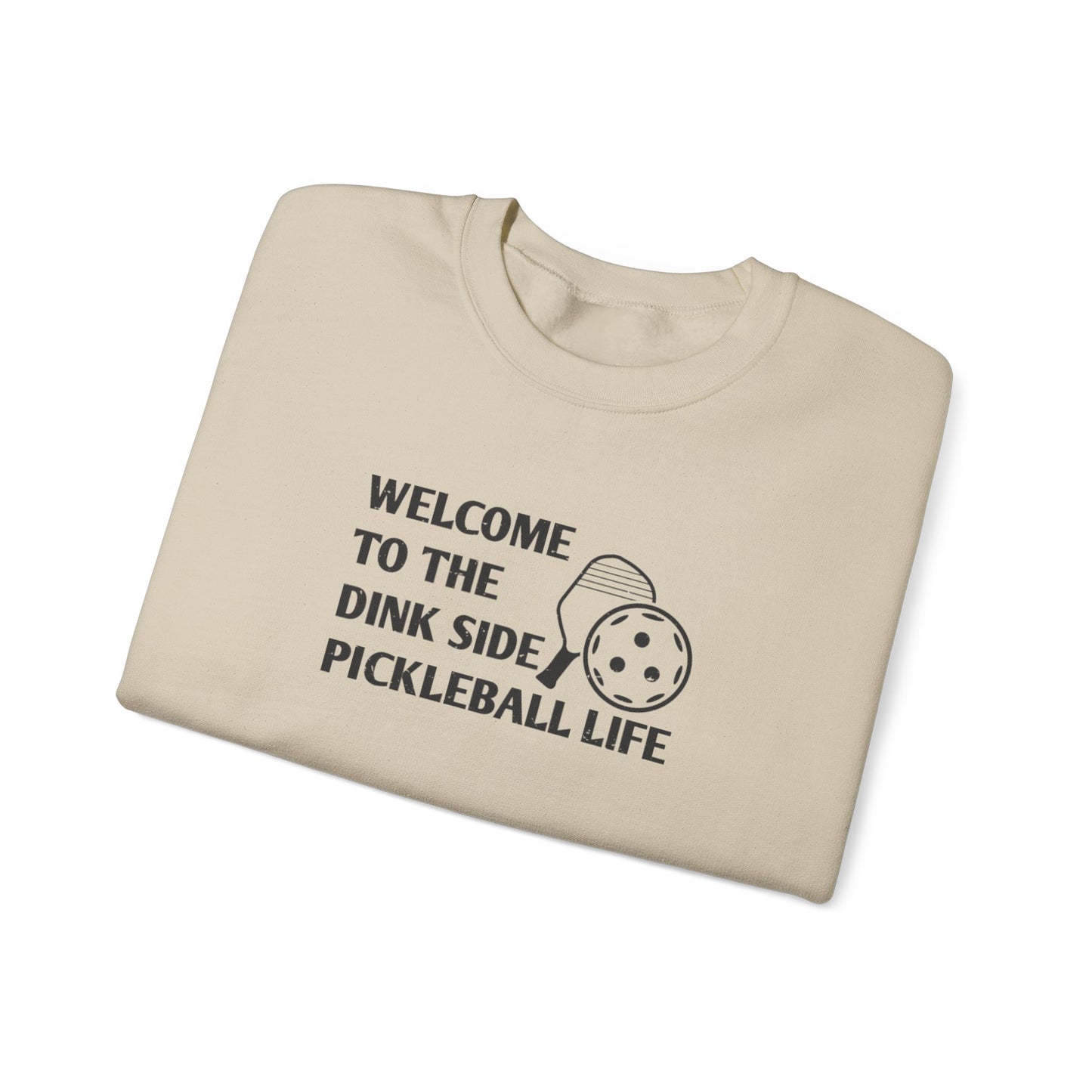 Men's Pickleball Sweatshirt - Welcome to the Dink Side Pickleball Life