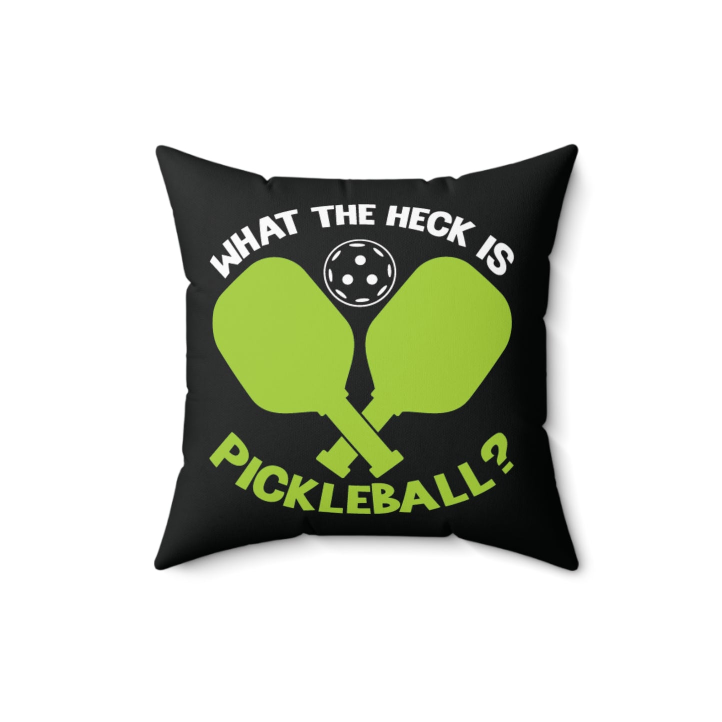 Pickleball Funny Pillow - What the Heck Is Pickleball? Black