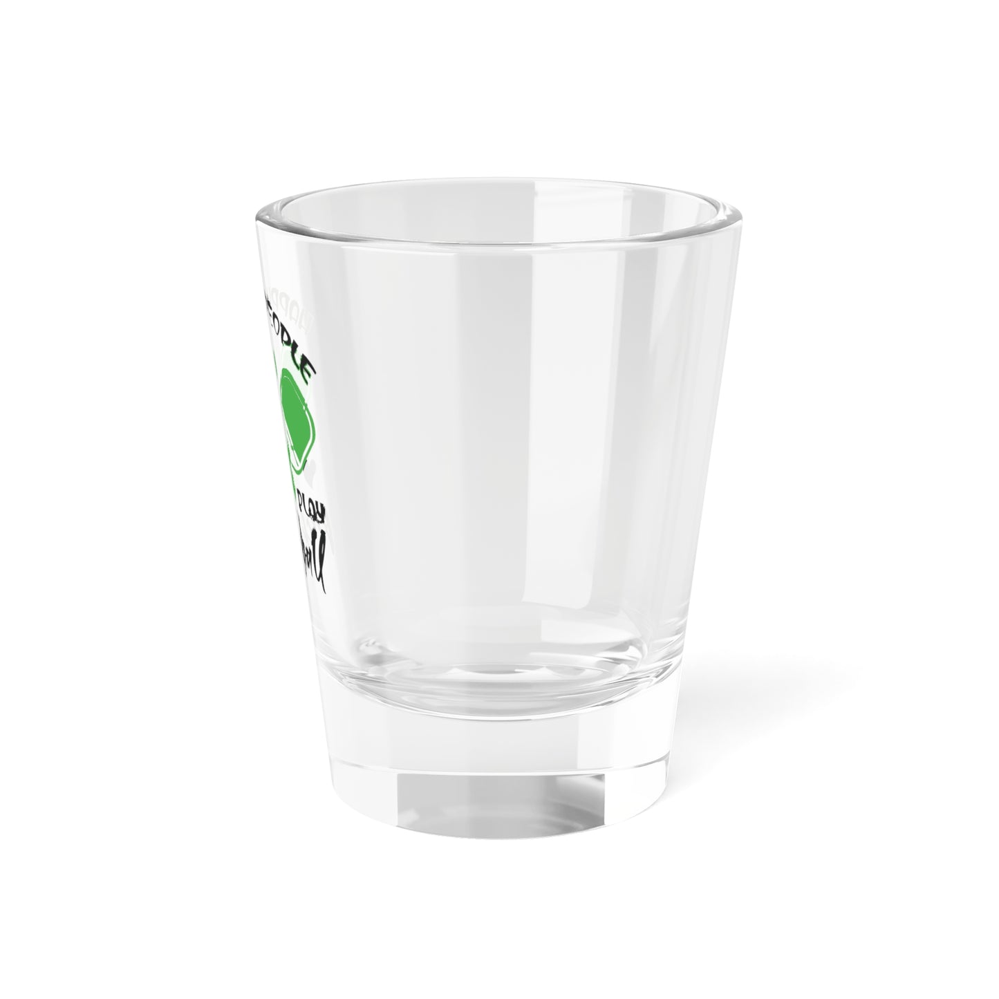Pickleball Playful Shot Glass - Happy People Play Pickleball