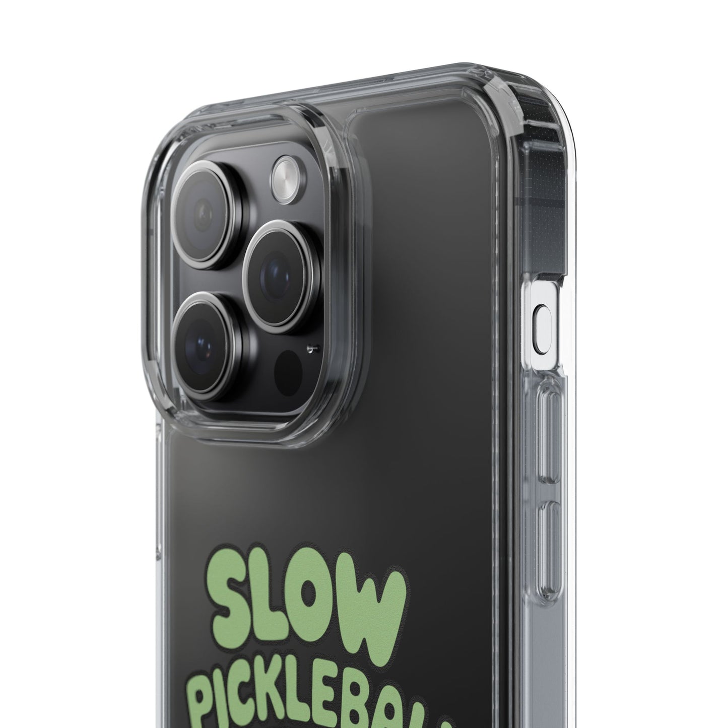 Pickleball Funny Phone case - Slow Pickleball Days
