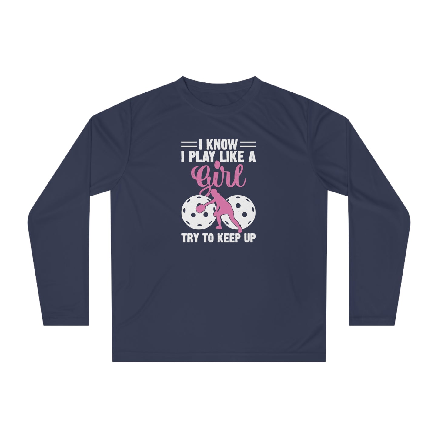 Women's Pickleball Long Sleeves top - Play Like a Girl Try to Keep Up Navy