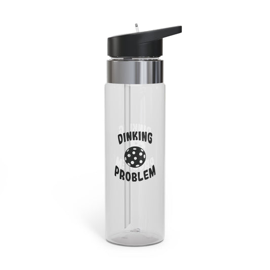Pickleball Witty Bottle - Dinking Problem 20oz