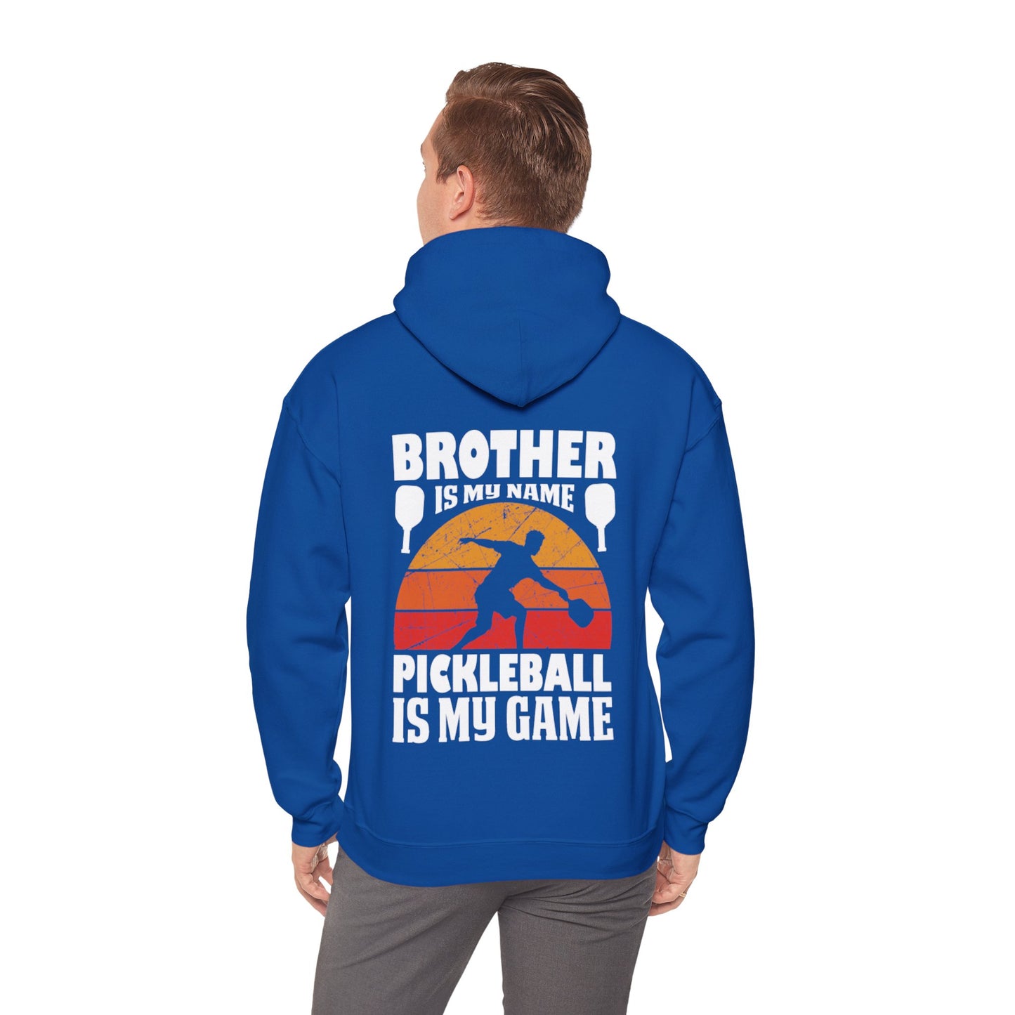 Men's Pickleball Hoodie - Brother Is My Name Pickleball Is My Game