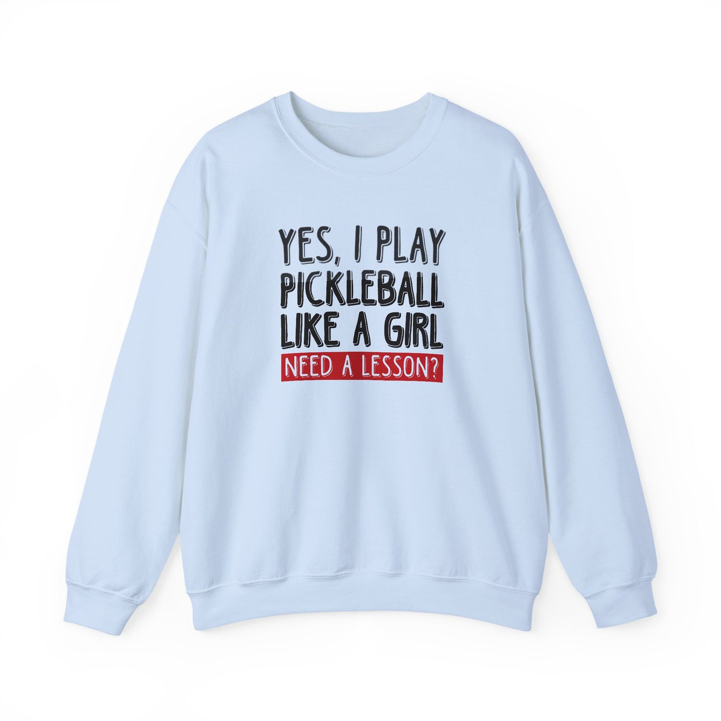 Women's Pickleball Sweatshirt - Yes, I Play Like A Girl Need A Lesson? Blue