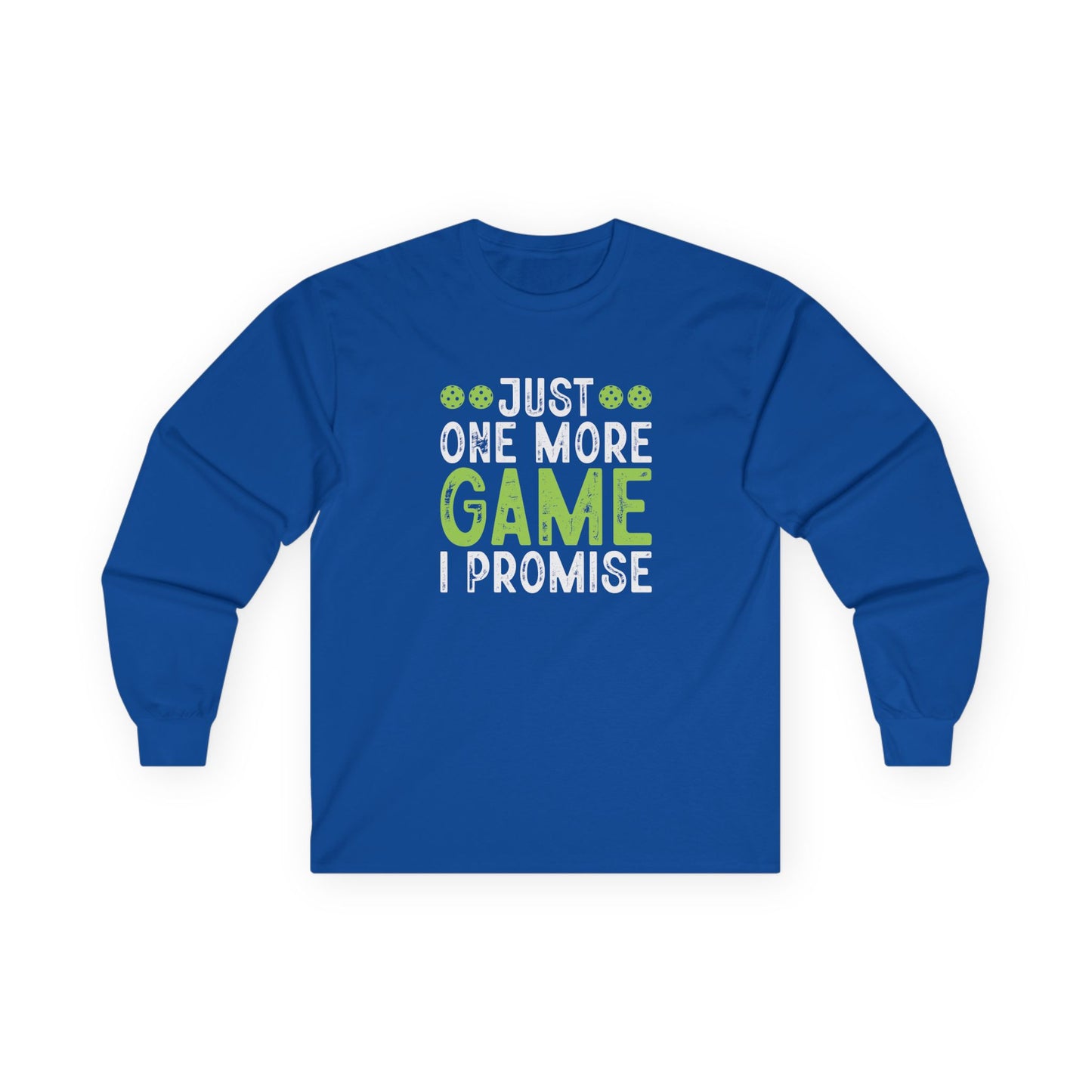 Men's Pickleball Long Sleeves top - Just One More Game I Promise Royal