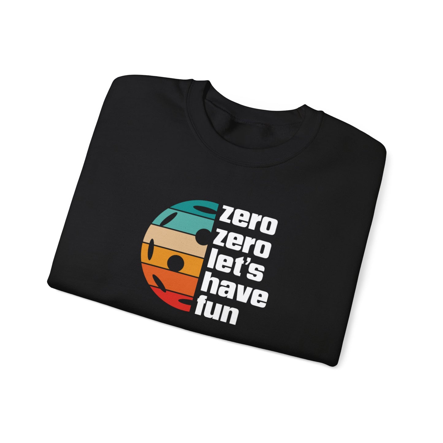 Men's Durable Pickleball Sweatshirt - Zero Zero Let's Have Fun