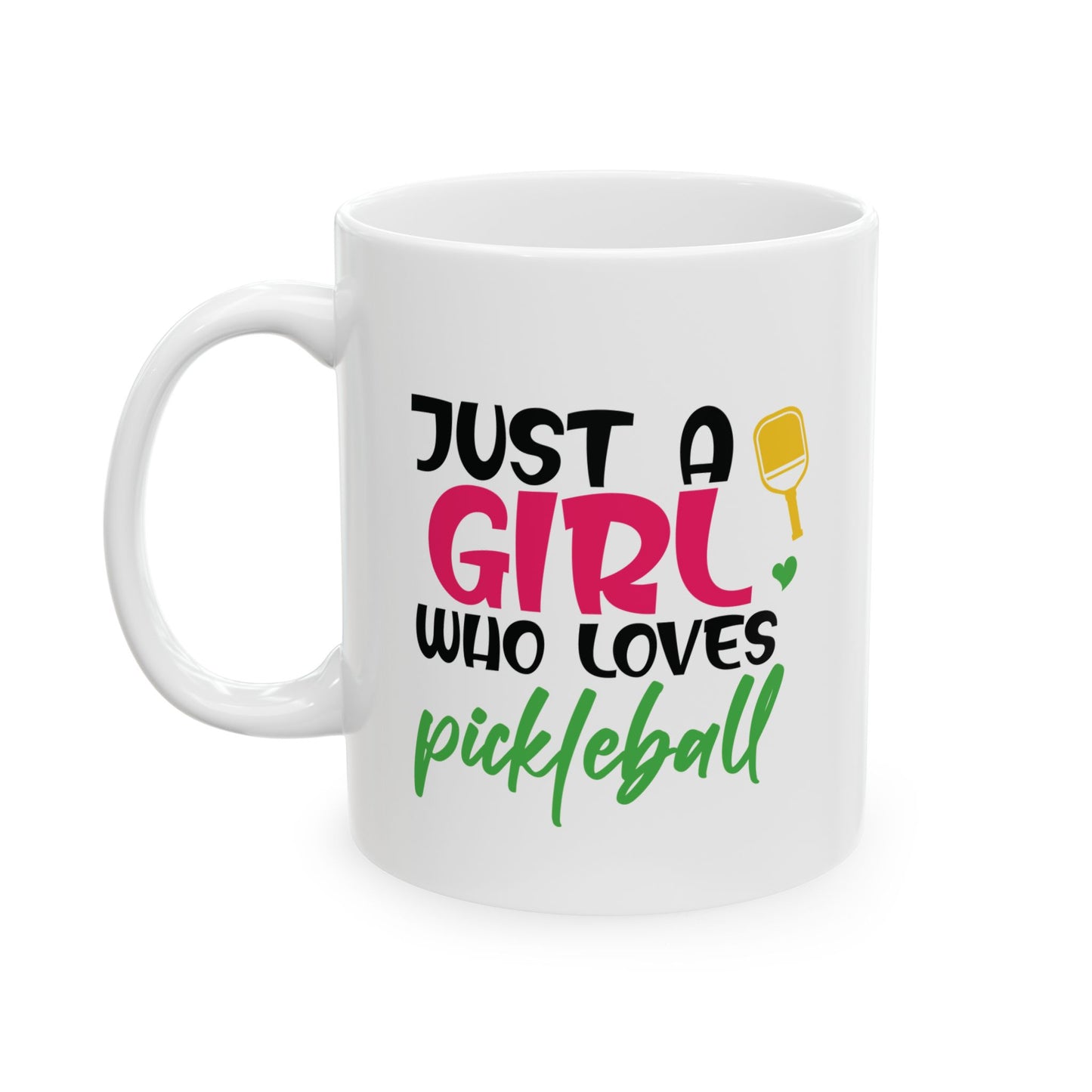 Pickleball Cute Mug - Just a girl who loves Pickleball