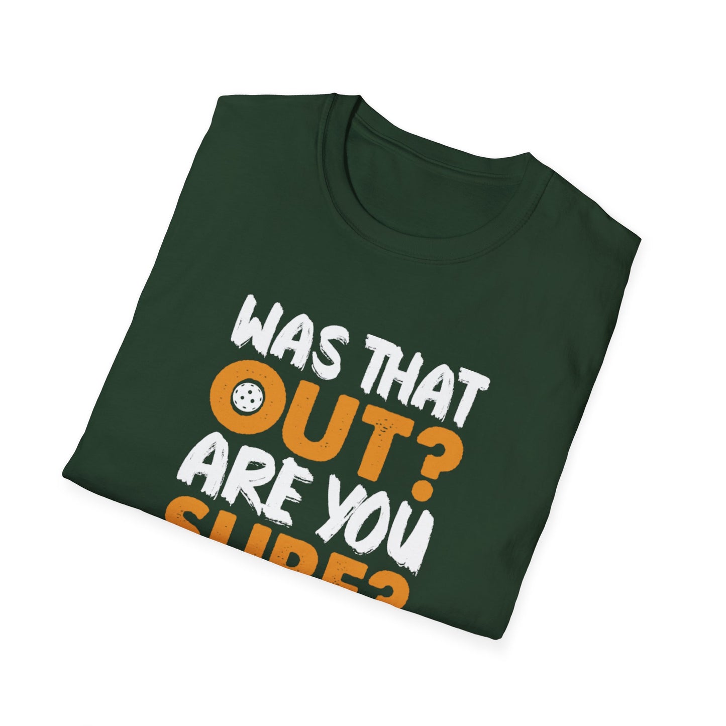 Women's Durable Pickleball T-shirt - Was That Out Are You Sure?