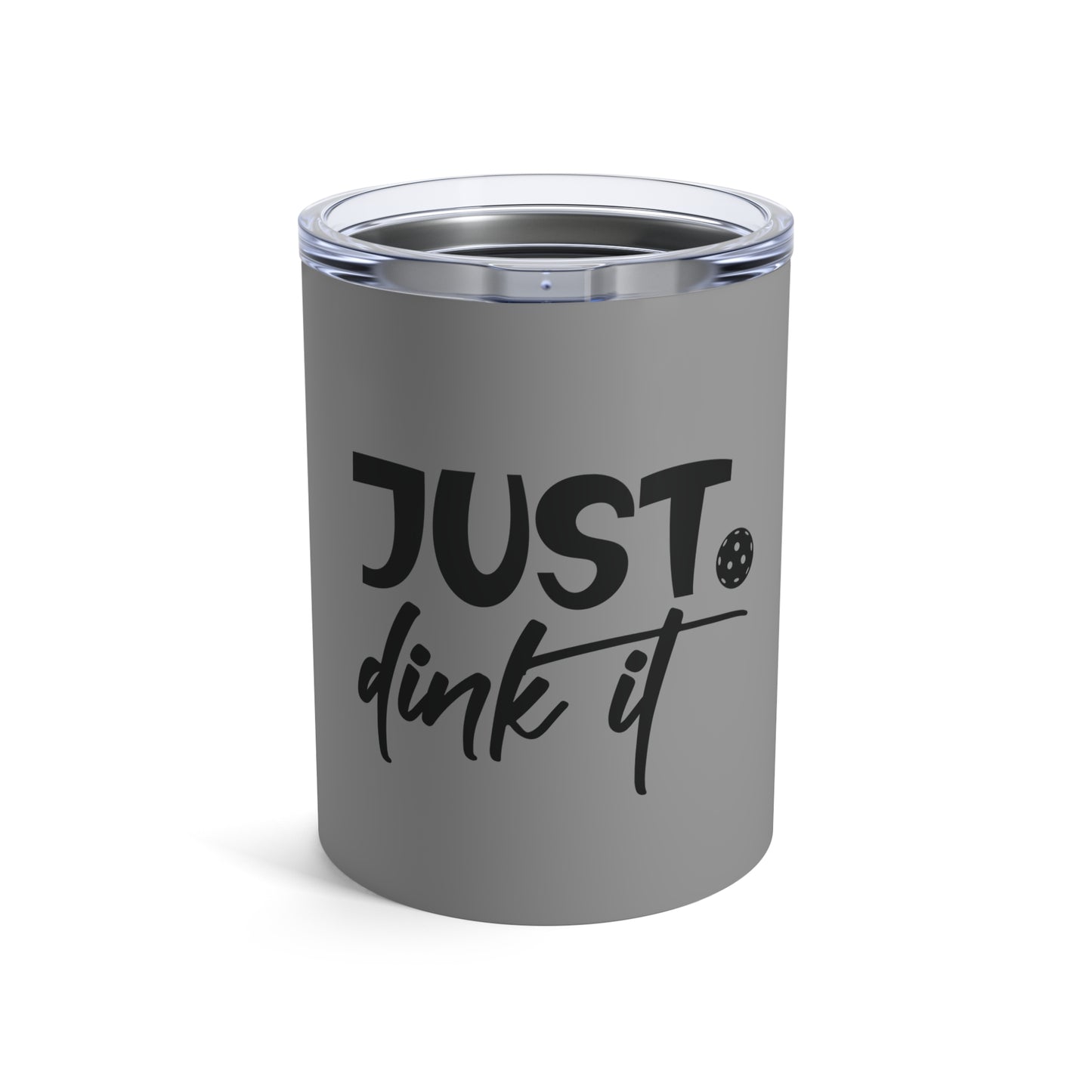 Pickleball Witty Tumbler - Just Dink It Gray