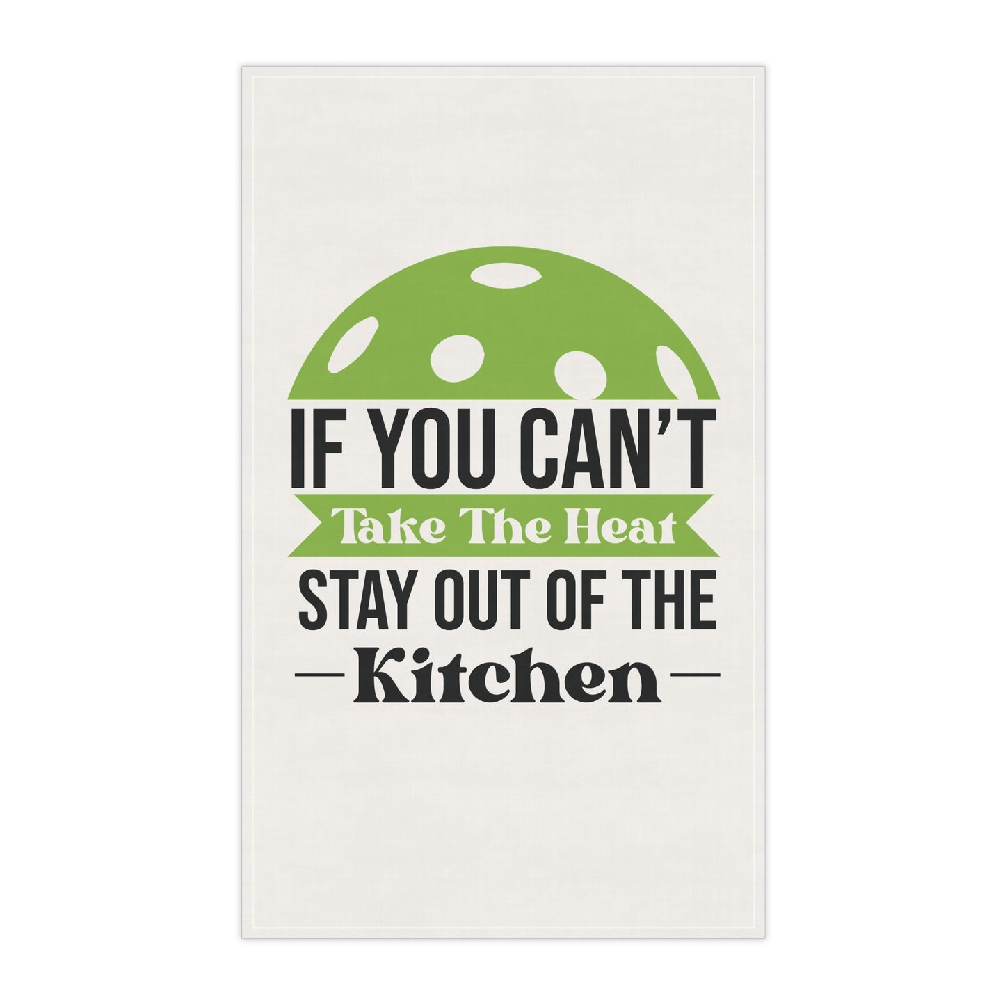 Pickleball Witty Tea Towel - If You Can't Take the Heat Stay Out Polyester
