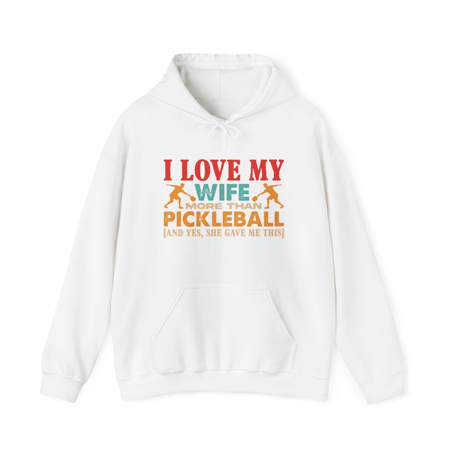 Men's Funny Pickleball Hoodie - I Love My Wife More Than Pickleball White