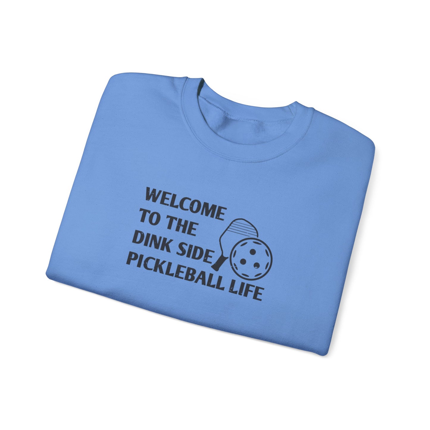 Men's Pickleball Sweatshirt - Welcome to the Dink Side Pickleball Life