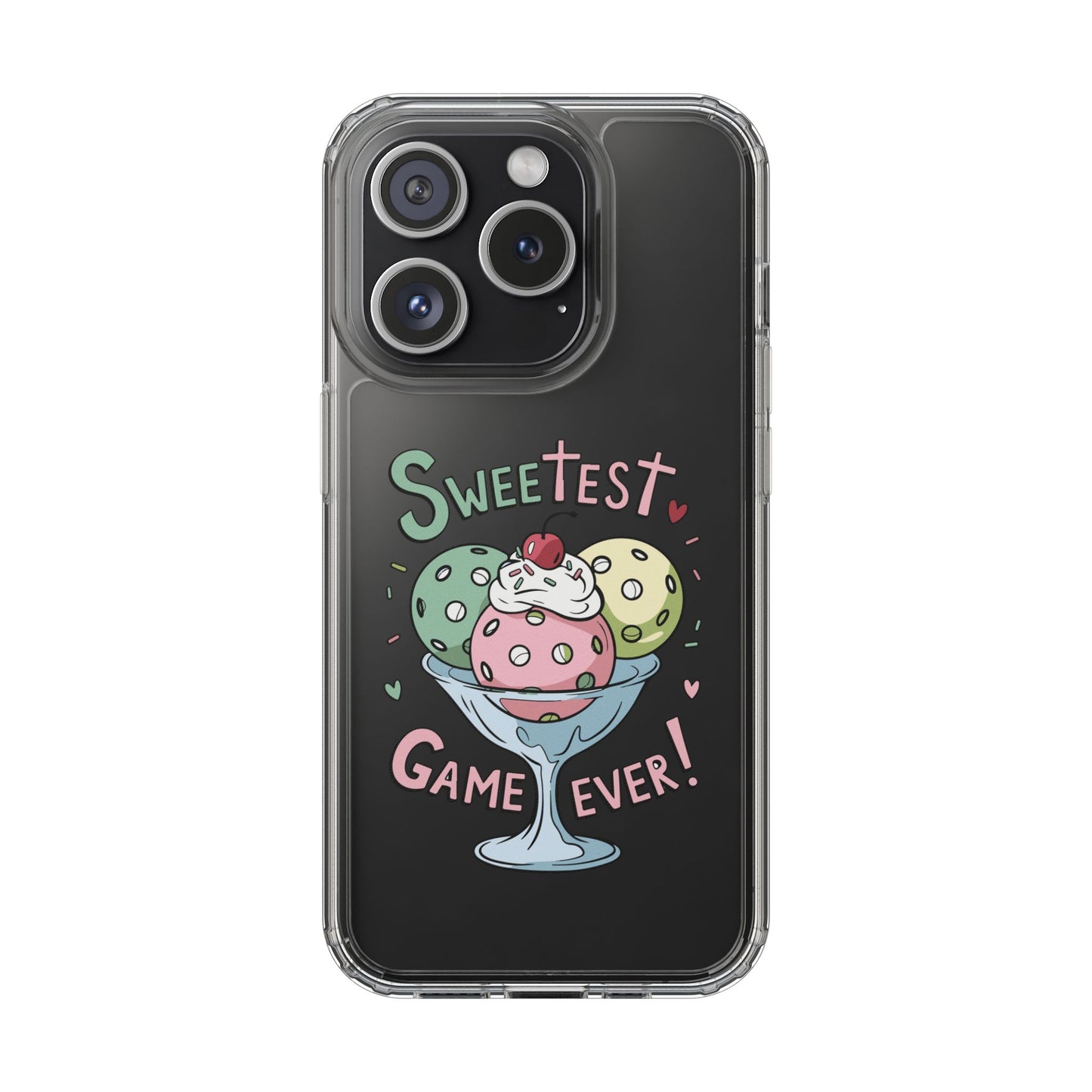 Pickleball Cute Phone case - Sweetest Game Ever Clear