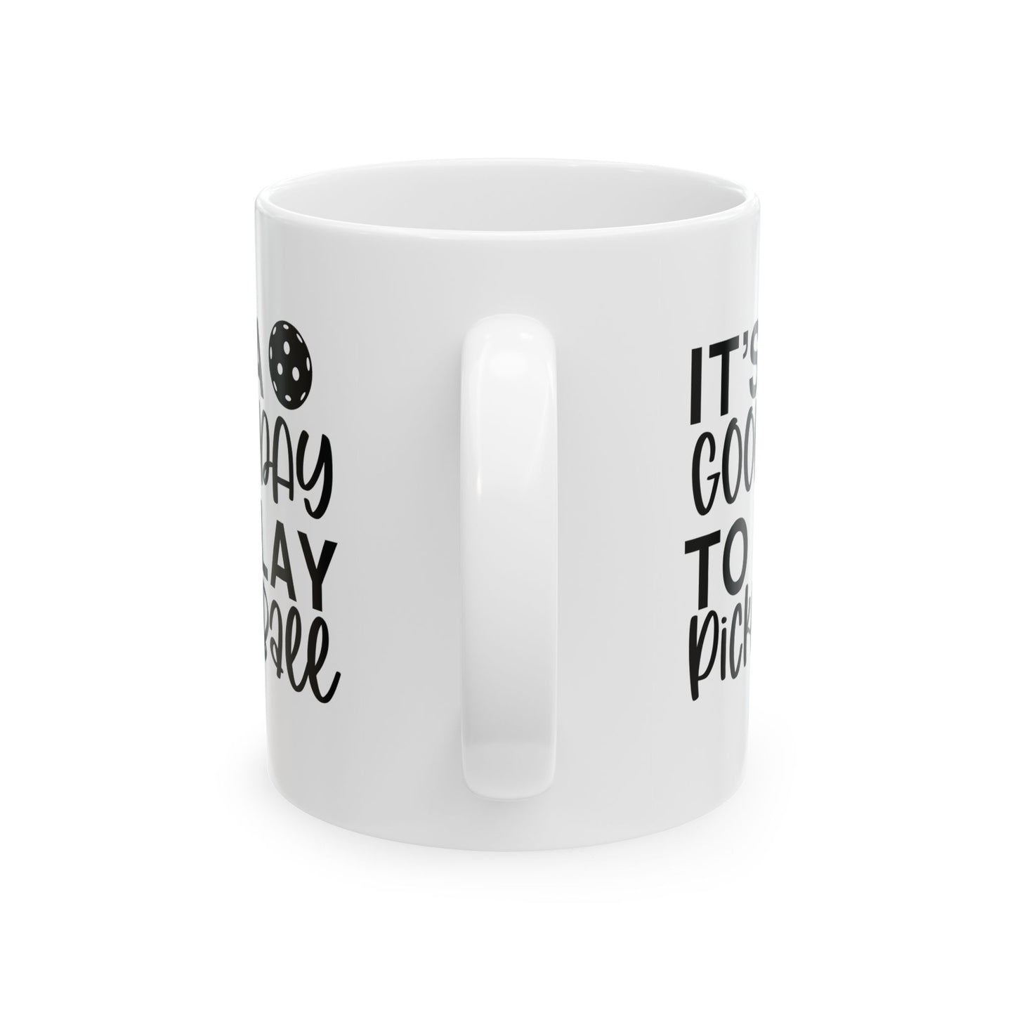 Pickleball Cheerful Mug - It's a Good Day to Play Pickleball