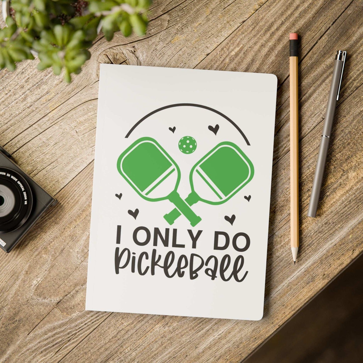 Pickleball Cute Journal - I Only Do Pickleball