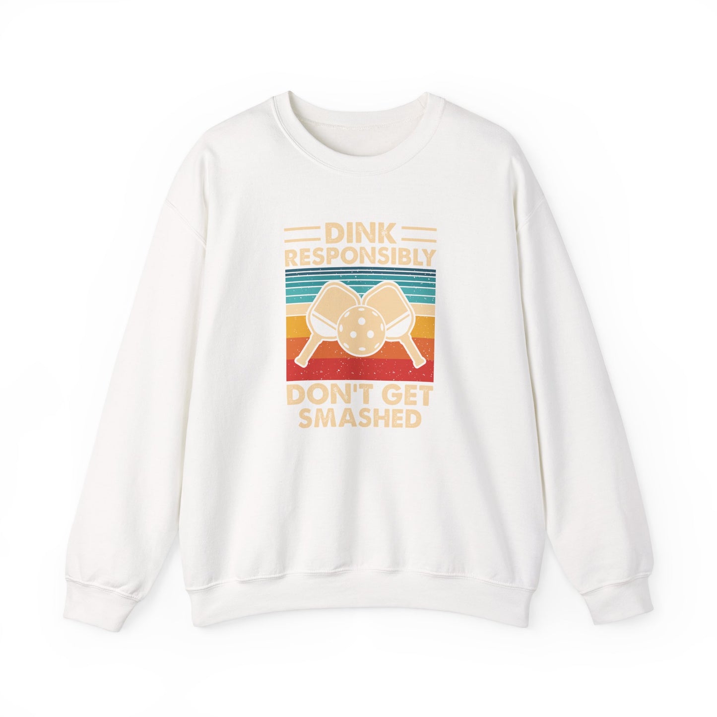 Men's Pickleball Sweatshirt - Dink Responsibly Dont Get Smashed Retro White