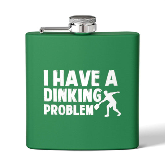 Pickleball Witty Flask - I Have a Dinking Problem Green