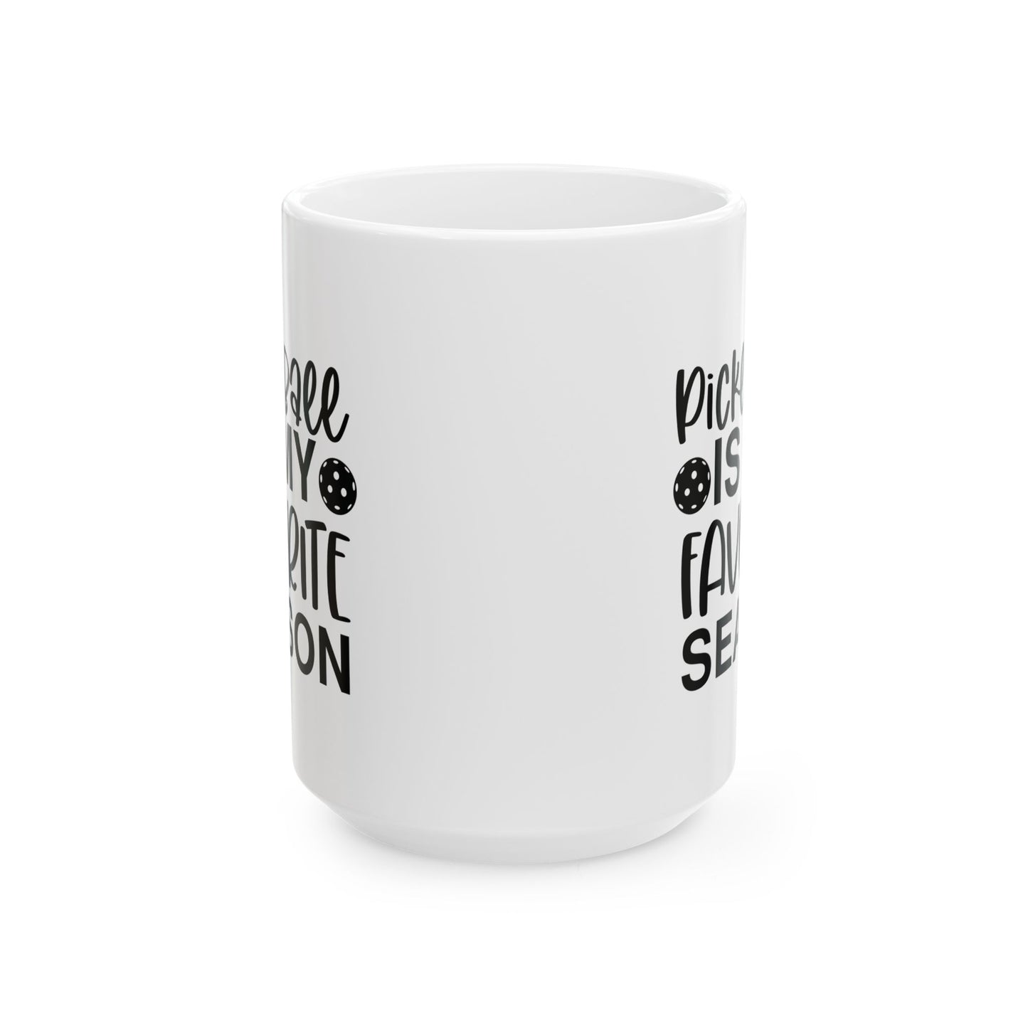 Pickleball Practical Mug - Pickleball Is My Favorite Season White