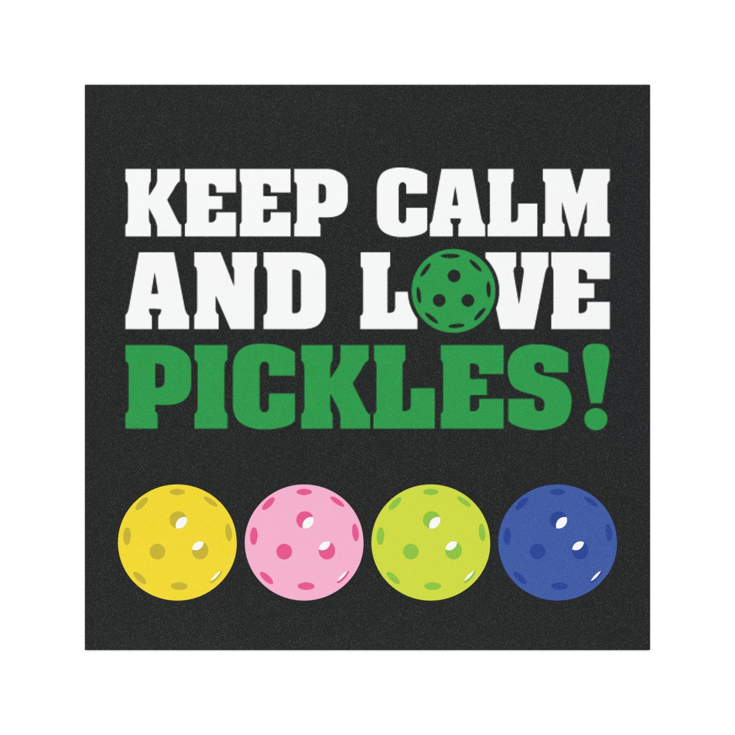 Pickleball Eye-Catching Car Magnet - Keep Calm and Love Pickles 5'' × 5''