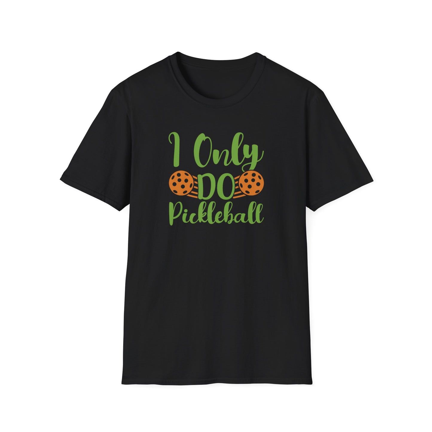 Women's Funny Pickleball T-shirt - I Only Do Pickleball Black