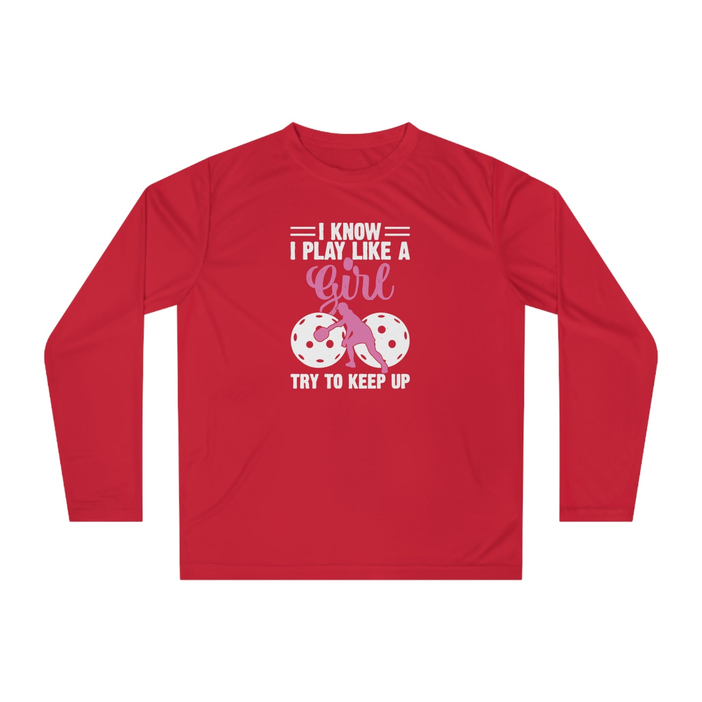 Women's Pickleball Long Sleeves top - Play Like a Girl Try to Keep Up Red